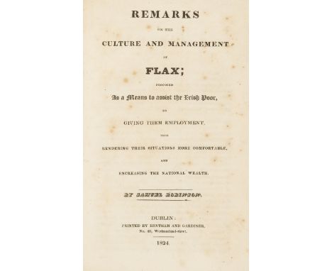 Poor.- Robinson (Samuel) Remarks on the Culture and Management of Flax; proposed as a menas to assist the Irish Poor, by givi