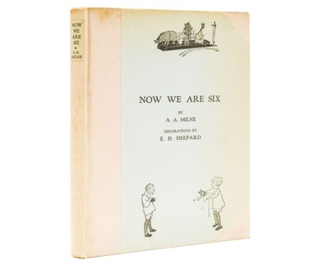 Milne (A. A.) Now We Are Six, number 116 of 200 copies signed by author and illustrator, illustrations by E.H. Shepard, light