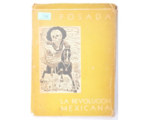 Posada - La revolucion Mexicana - Homenaje en su cicuentenario 1910 - 1960. A vintage 20th Century Mexican day of the dead sk
