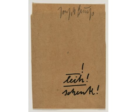 Beschriftete Papiertüte Joseph Beuys1921 Krefeld - 1986 Düsseldorf "leih! schenk!" oben sign. Joseph Beuys. 20 x 14 cm, o. R.