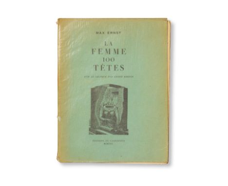 MAX ERNST (1891-1976)La Femme 100 Têtes  Edition originale, un des 900 exemplaires sur papier vélin teinté (n°954), troisième