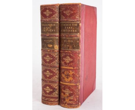 STANLEY, Henry M - Through The Dark Continent : 2 vols, 2 portrait frontispiece, 10 maps, plates, cont. half calf rubbed, 8vo