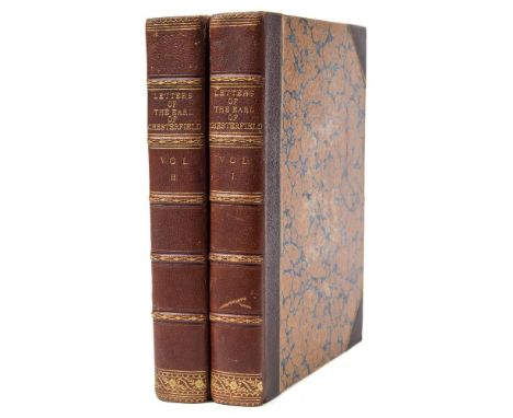 CHESTERFIELD, Philip Dormer Stanhope, Earl of - Letters Written by the Late Right Honourable Philip Dormer Stanhope, Earl of 
