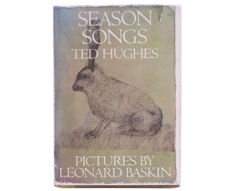 HUGHES, Ted - Season Songs : Pictures by Leonard Baskin, org. cloth backed boards, in edge worn d/w, tall 8vo, light foxing, 