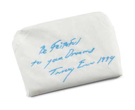 Tracey Emin CBE RA,&nbsp;British b. 1963-&nbsp;Be Faithful to Your Dreams, 1999;&nbsp;linen handkerchief,&nbsp;produced with 