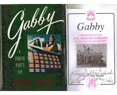 BOOK 'GABBY' A Fighter Pilot's Life' (1st US Hardback Edition 1999) Bookplate signed by COL FRANCIS 'GABBY' GABRESKI, COL HUB