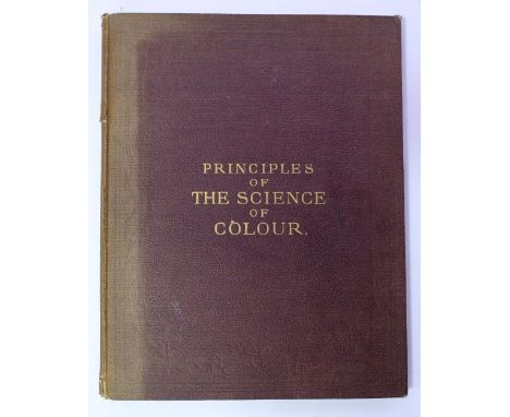 Benson (William). Principles of the Science of Colour, concisely stated to aid and promote their useful application in the de
