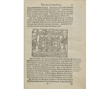 Hill (Thomas). The Arte of Gardening, wherunto is added much necessarie matter, with a number of Secrets: and the Phisike hel