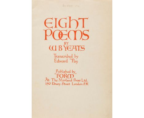 Yeats (W.B.) - Eight Poems, transcribed by Edward Pay, out of series copy from a series limited to 70 on Japanese Vellum, pri