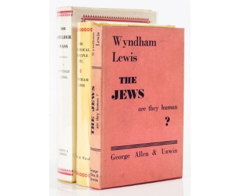 Lewis (Wyndham) - The Jews, are they Human?, dust-jacket, spine lightly faded, near-fine otherwise, 1939; The Childermass, pu