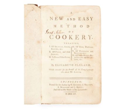  Cleland, Elizabeth A New and Easy Method of Cookery Treating I. Of Gravies, Soups, Broths, etc. II. Of Fish, and their Sauce