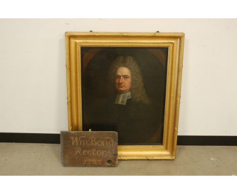 An 18th century portrait oil on canvas, 73cm high by 60cm wide, depicting the Rector William Bond, in nice gilt frame, sold w
