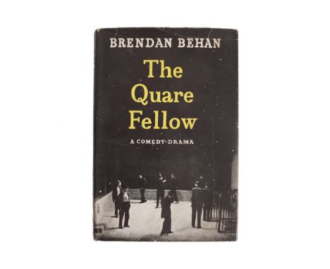 BRENDAN BEHAN.  THE QUARE FELLOW.Methuen, London 1956.  First edition in dust jacket. 