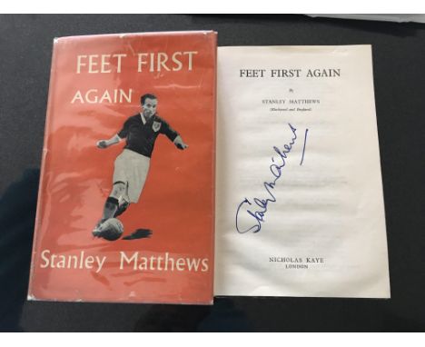 Stanley Matthews Signed Football Book: Feet First Again by Kaye with large autograph undedicated inside. Protector covering q