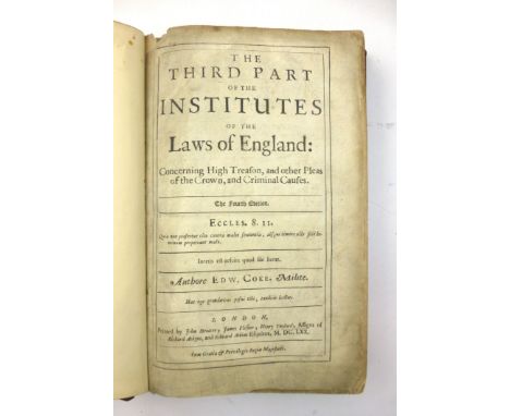 Coke E. : The Third Part of the Institutes of the Laws of England, Fourth Edition, 1670 bound with The Fourth Part. Folio hb.