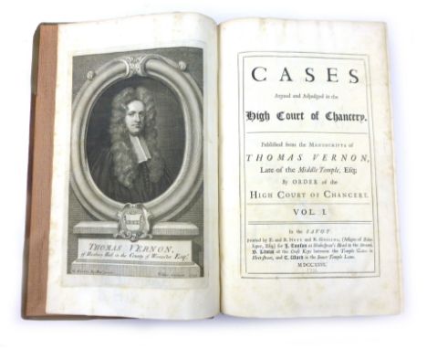 Vernon T. : Cases Argued and Adjudged in the High Court of Chancery, Vols. I, 1726 and Vol. II, 1728. Folio, Hb. Vol. I with 