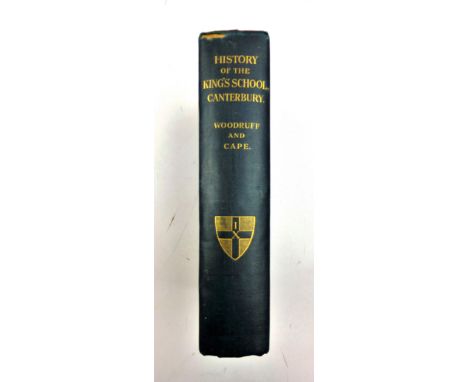 Woodruff C. & Cape H. : Schola Regia Cantuariensis - A History of Canterbury School, 1908. Royal 8vo Hb. Blue buckram, gilt. 