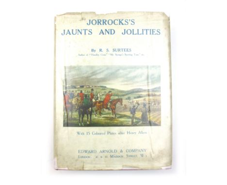 Surtees R. : Jorrocks's Jaunts and Jollities, 1924. Qto. Hb + Dj. Colour plates by Henry Alken.  CONDITION REPORT: Dj with so