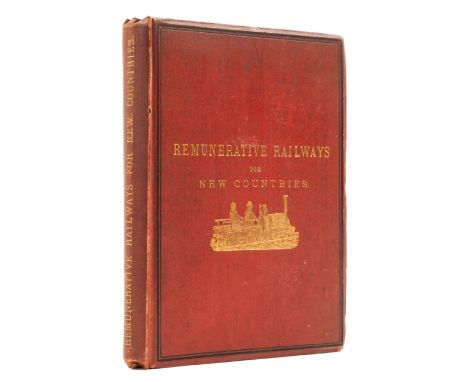 China.- Rapier (Richard C.) Remunerative Railways for New Countries; with some account of the first Railway in China, first e