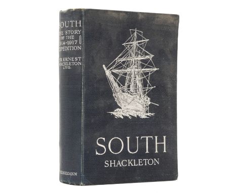 Polar.- Shackleton (Ernest H.) South. The Story of Shackleton's Last Expedition 1914-1917, first edition, colour frontispiece