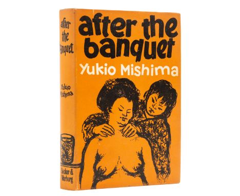 Mishima (Yukio) After the Banquet, translated by Donald Keene, first English edition, signed presentation inscription from th