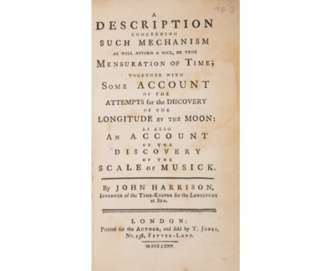 Harrison (John) A Description Concerning Such Mechanism as Will Afford a Nice, or True Mensuration of Time; Together With...A