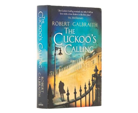 [Rowling (J.K.)], "Robert Galbraith". The Cuckoo's Calling, first edition, signed by the author on title, author's hologram s