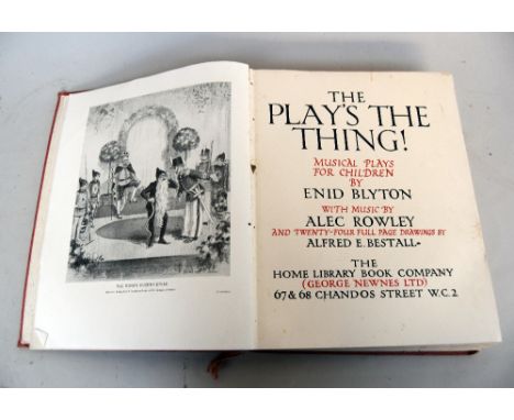 An early Enid Blyton first edition, 'The Play's the Thing! Musical Plays for Children, Music by Alec Rowley, 24 full-page col