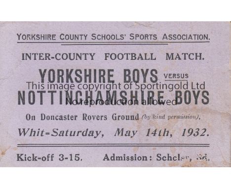 FOOTBALL TICKET 1932     Ticket for Yorkshire Boys v. Nottingham Boys played at Doncaster Rovers FC 14/5/1932, very slightly 