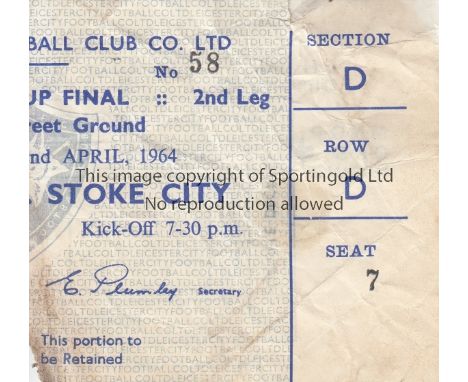 LEAGUE CUP FINAL TICKET   League Cup Final ticket 2nd Leg at Filbert Street Leicester City v Stoke City 22nd April 1964. Some
