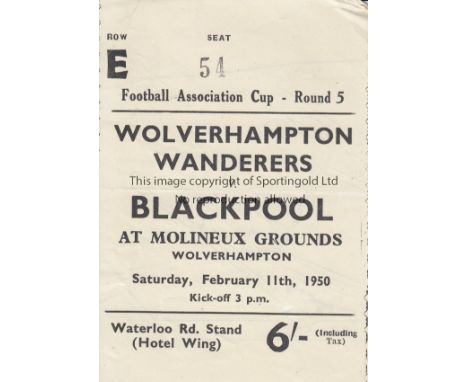 WOLVES - BLACKPOOL 50   Match ticket, Wolves v Blackpool, 11/2/50, FA Cup