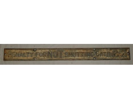 An old cast-iron railway rectangular sign "Shut &amp; Fasten Gate" 3" x 33"
