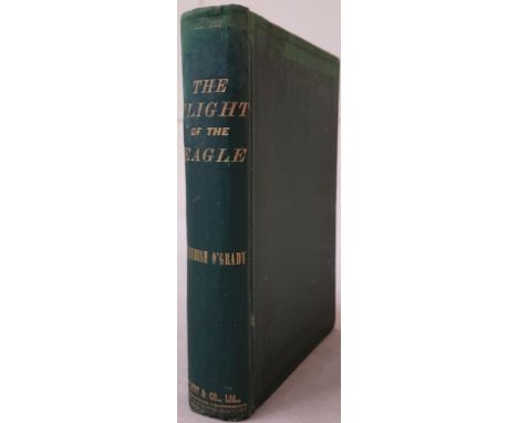 O'Grady, Standish. The Flight of the Eagle. London, Lawrence &amp; Bullen 1897. A First edition in special Clery's binding. P