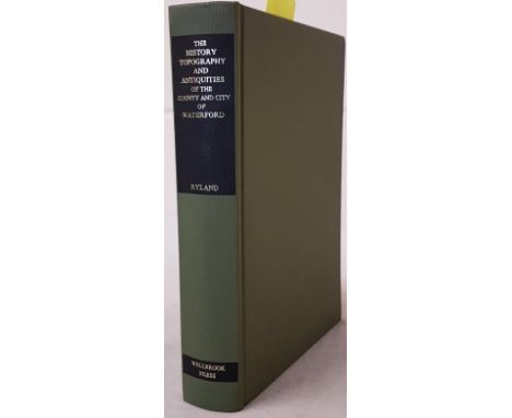The History, Topography And Antiquities of the County and City of Waterford with an account of the present State of the Peasa