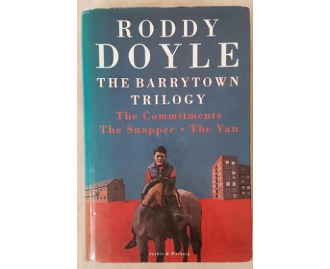 Doyle, Roddy. The Barrytown Trilogy. The Commitments, The Snapper and The Van. Signed first edition. Secker &amp; Warburg, Lo