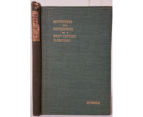 Seymour, St John. Adventures And Experiences Of A Seventeenth-Century Clergyman. Edited from the Original Manuscript. Dublin: