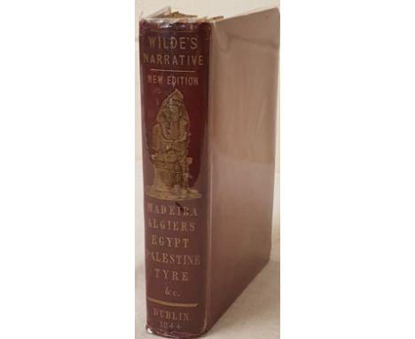 Wilde, W. R., Narrative Of A Voyage to Madeira, Teneriffe and along the Shores of the Mediterranean. William Curry, Dublin 18