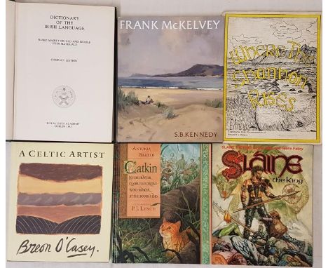Frank McKelvey by S. B. Kennedy; A Celtic Artist by Breon O'Casey and 4 other publications (6) 