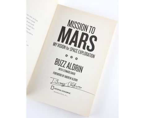 Buzz Aldrin 'Mission to Mars' - Autographed Book, first paperback printing 2015, signed to the inside by Buzz Aldrin. Provena