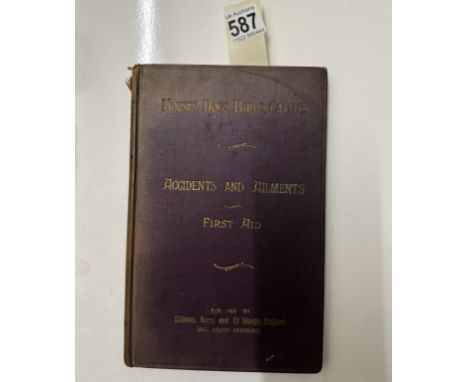 A vintage book (1902) on accidents &amp; ailments, first aid for horses, dogs, birds &amp; cattle