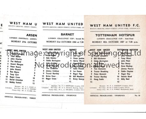 WEST HAM UNITED     Four single sheet home programmes for London Challenge Cup ties v Tottenham 67/8 S-F, Barnet 68/9, Arsena