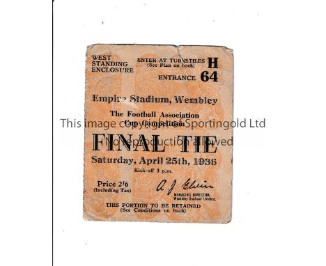 1936 FA CUP FINAL      Ticket for Arsenal v Sheffield United, slightly worn, slightly creased and minor tear at the top.    F