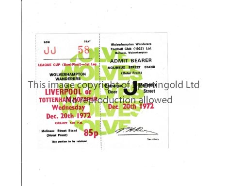 1972 LEAGUE CUP SEMI-FINAL     Unused ticket for the match at Wolves v Tottenham Hotspur 20/12/1972.    Good