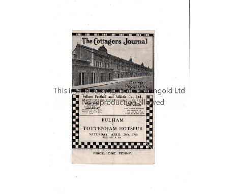 TOTTENHAM HOTSPUR      Programme for the away FL South match v Fulham 28/4/1945, slightly creased and tiny paper loss at the 