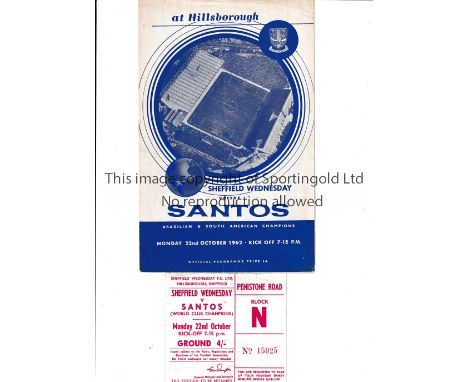 PELE      Programme and ticket for Sheffield Wednesday at home v Santos 22/10/1962 with Pele scoring in a 4-2 win. Ticket is 