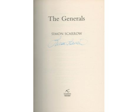 Simon Scarrow signed First Edition hardback book, The Generals 533 pages. Good Condition. All autographs come with a Certific