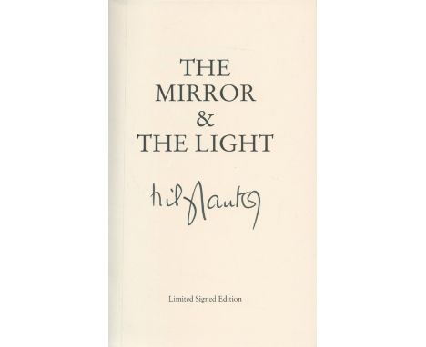 Hilary Mantel signed hardback book, The Mirror and The Light. First Edition 883 pages. Good Condition. All autographs come wi
