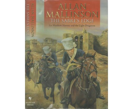 The Sabre's Edge by Allan Mallinson, First Edition hardback book 319 pages. Good Condition. All autographs come with a Certif