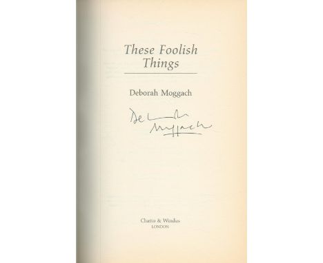 Deborah Moggach First Edition signed hardback book, These Foolish Things 281 pages. Good Condition. All autographs come with 