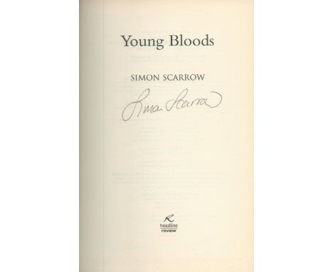 Simon Scarrow signed First Edition hardback book, Young Bloods 504 pages. Good Condition. All autographs come with a Certific